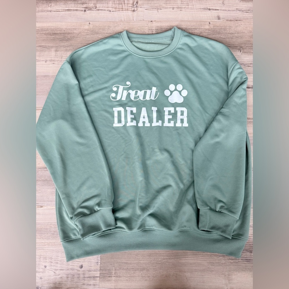 Green Sweatshirt with 'Treat Dealer' Print